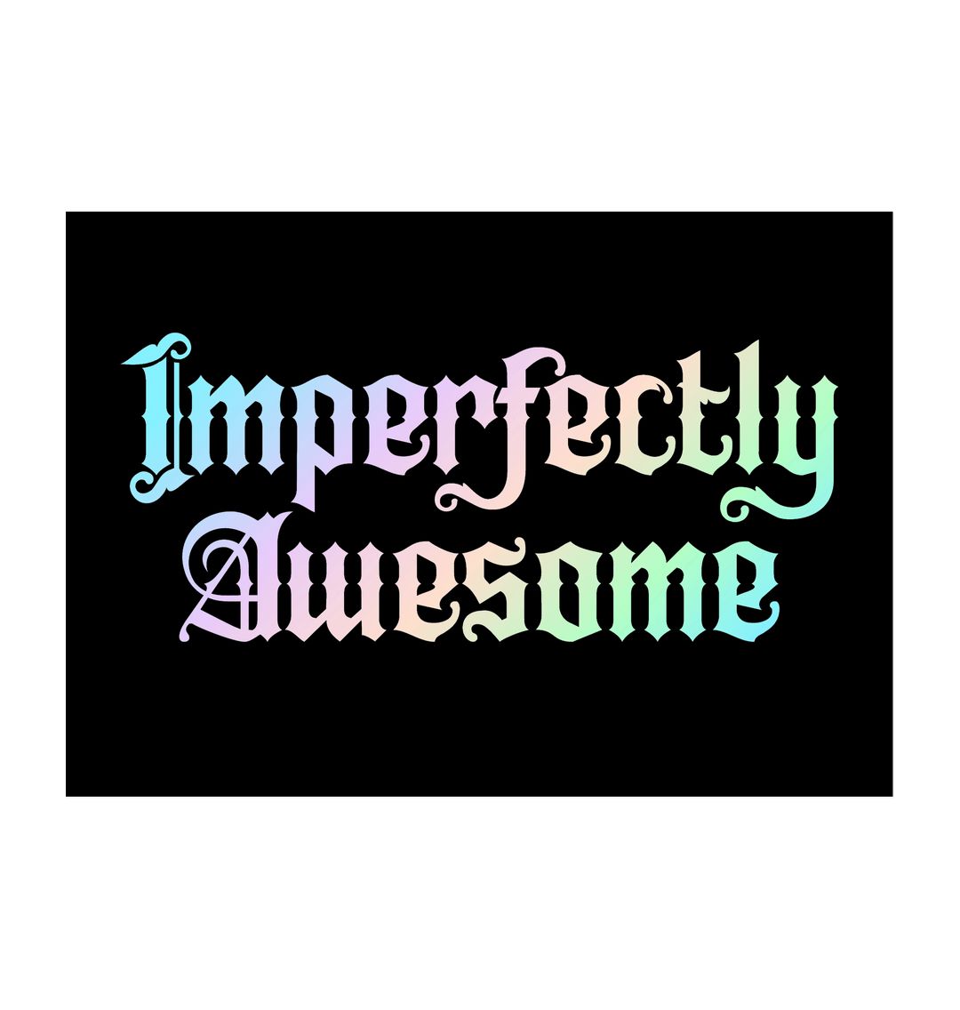 White Imperfectly Awesome Poster