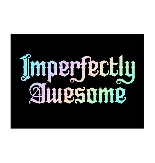 White Imperfectly Awesome Poster